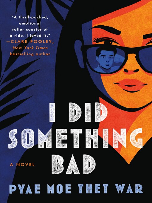 Title details for I Did Something Bad by Pyae Moe Thet War - Available